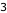 3